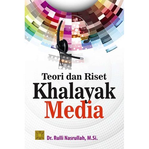TEORI DAN RISET KHALAYAK MEDIA